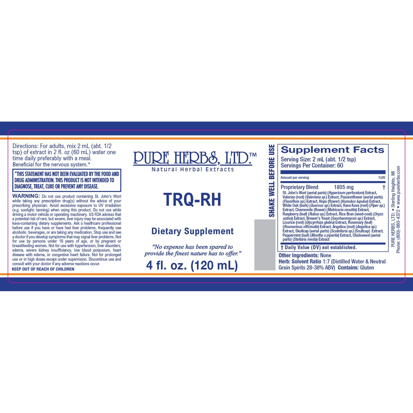 TRQ-RH (Angelica, Brewer's Yeast, Chamomile, Chickweed, Hops, Kava Kava, Licorice Root, Passion Flower, Peppermint Leaf, Red Raspberry Leaf, Rice Bran, Rosemary, Scullcap, St. John's Wort, Valerian Root, White Oak Bark)