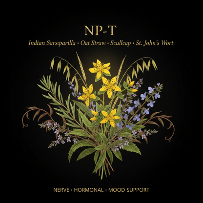 NP - T – Nerve, Hormonal & Mood Support | Indian Sarsaparilla, Oat Straw, Scullcap & St. John's Wort, Tincture, Futures ETC